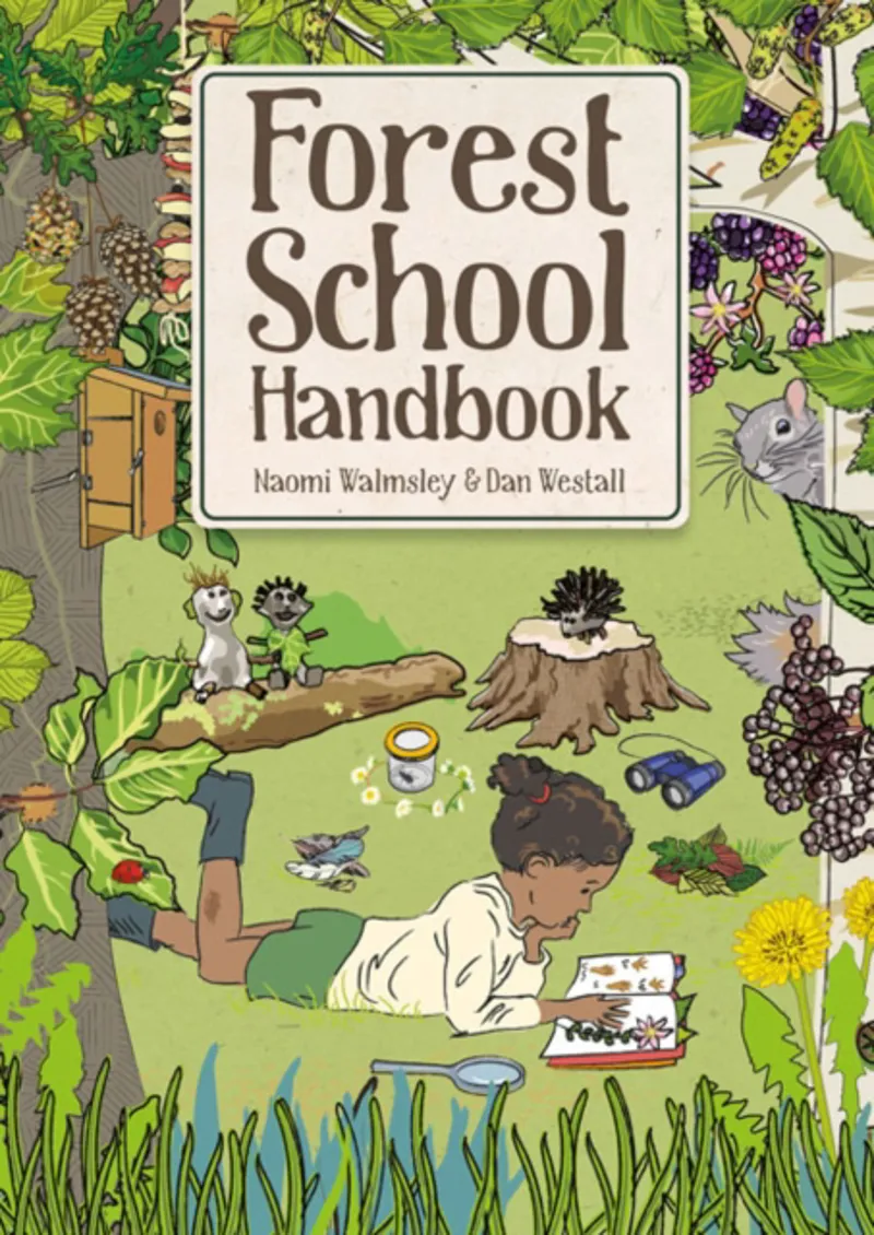 Forest School Handbook - Walmsley and Westall