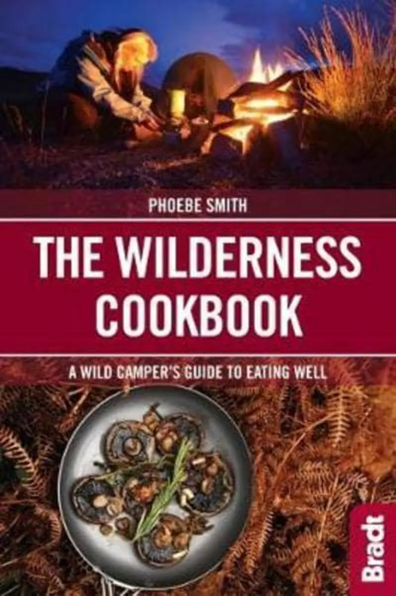 The Wilderness Cook Book - Phoebe Smith - Bradt Books