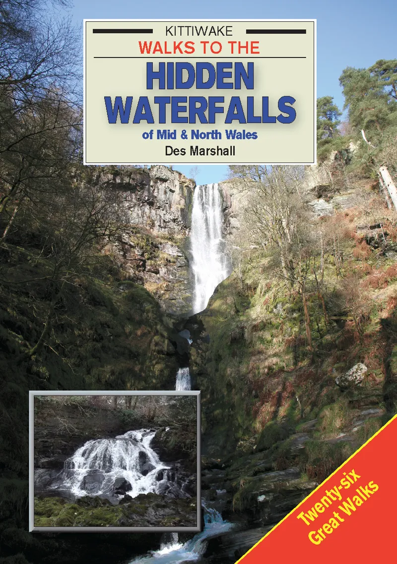 Hidden Waterfalls of Mid and North Wales - Des Marshall - Kittiwake Guides