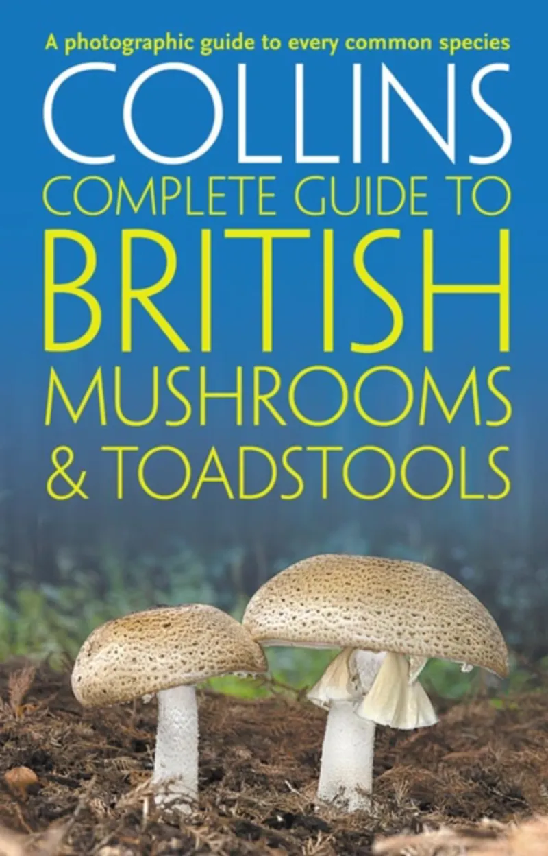 Collins Complete Photographic Guide to British Mushrooms and Toadstools