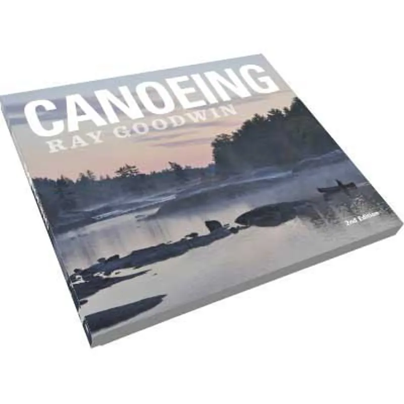 Canoeing - Ray Goodwin 2nd Edition - Pesda Press