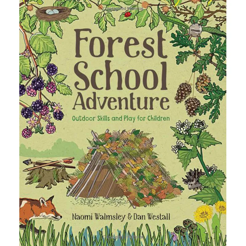 Forest School Adventure - Outdoor Skills and Play for Children