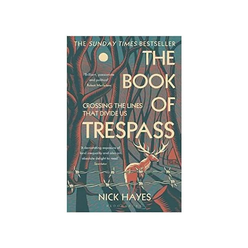 The Book of Trespass - Crossing the Lines that Divide Us - Nick Hayes - Bloomsbury