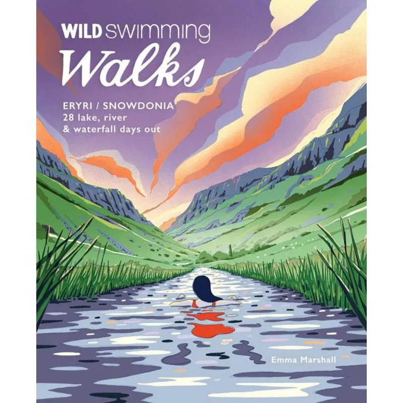 Wild Swimming Walks Snowdonia - Emma Marshall - Wildthings Books